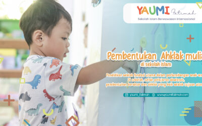 Pembentukan Ahklak Mulia di Sekolah Islam