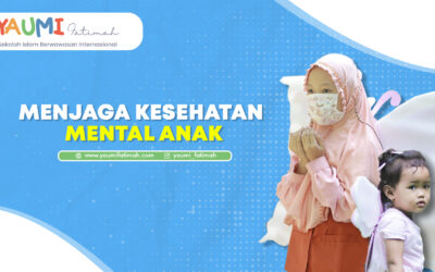 Menjaga Kesehatan Mental Anak