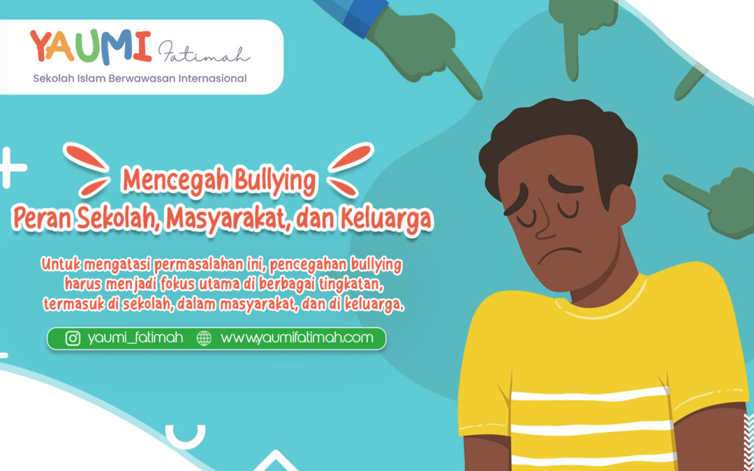 Mencegah Bullying ini Peran Sekolah, Masyarakat, dan Keluarga