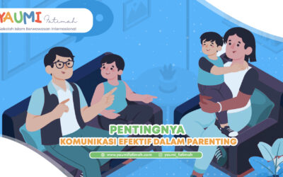 Pentingnya Komunikasi Efektif dalam Parenting