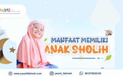 Manfaat Memiliki Anak Shalih