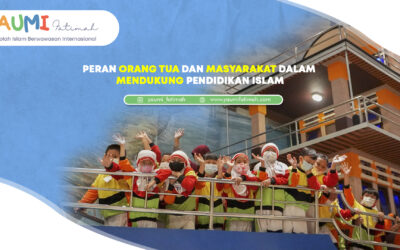 Peran orang tua dan masyarakat dalam mendukung pendidikan Islam