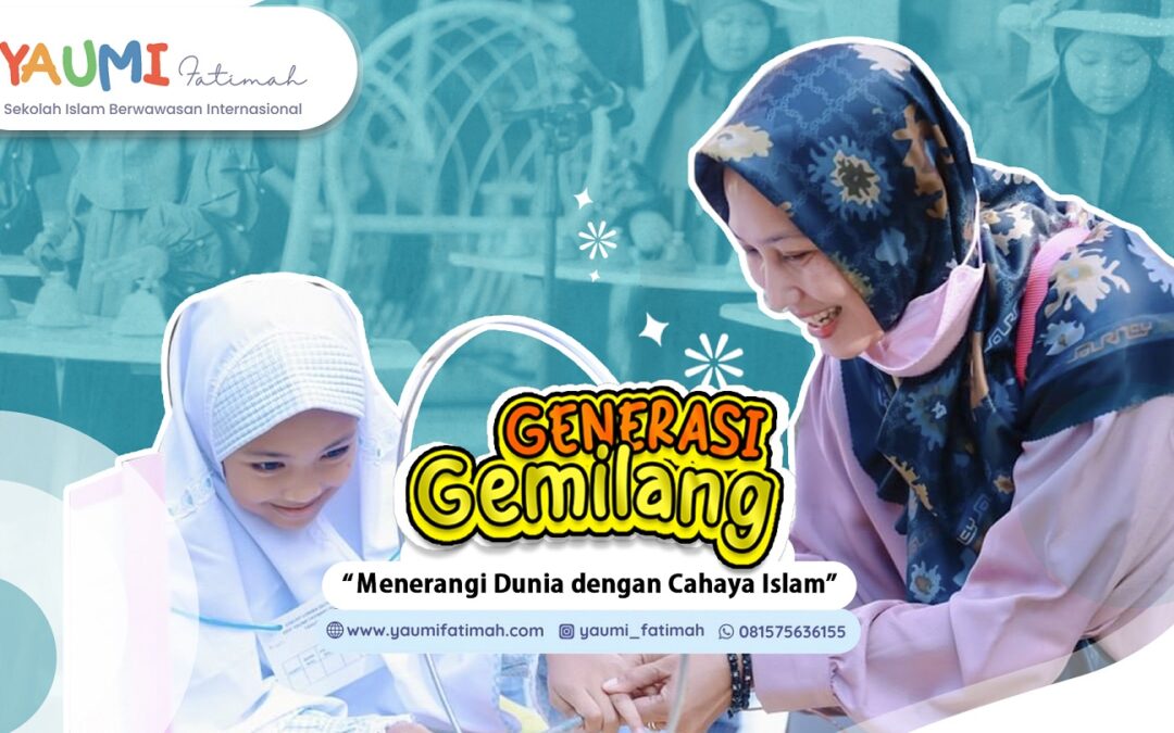 Generasi Gemilang Menerangi Dunia dengan Cahaya Islam