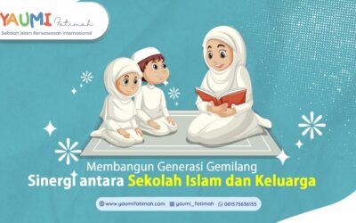 Membangun Generasi Gemilang: Sinergi Sekolah dan Keluarga