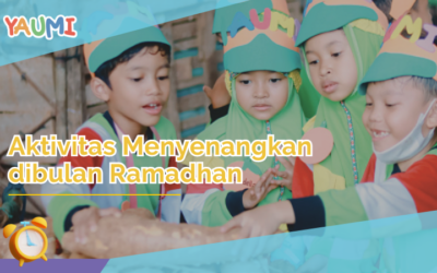 Aktivitas Menyenangkan Anak untuk Mengisi Bulan Ramadhan