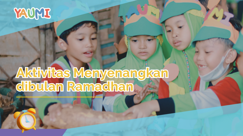 Aktivitas Menyenangkan Anak untuk Mengisi Bulan Ramadhan